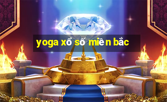 yoga xổ số miền bắc