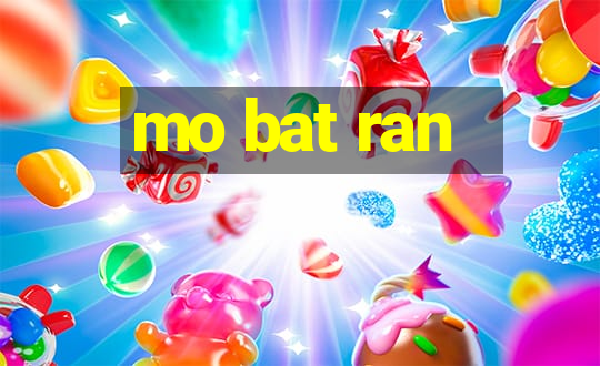 mo bat ran