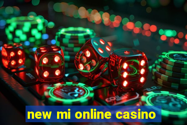 new mi online casino