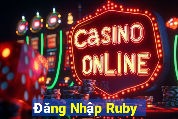 Đăng Nhập Ruby