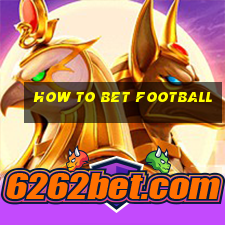 how to bet football