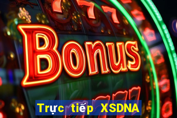 Trực tiếp XSDNA ngày thứ sáu