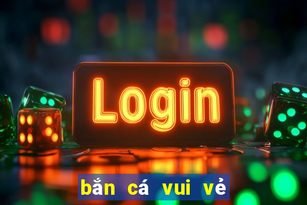 bắn cá vui vẻ Ode Game