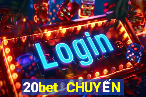 20bet CHUYẾN CHÂU CHÀO MỪNG BẠN