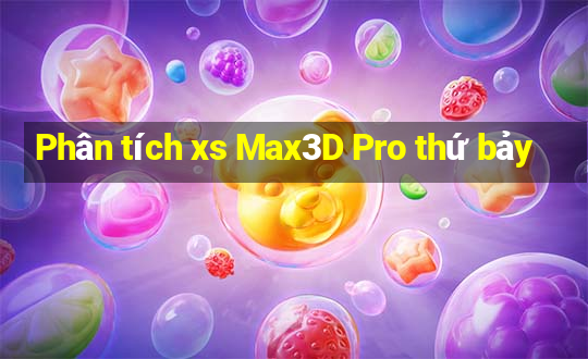 Phân tích xs Max3D Pro thứ bảy