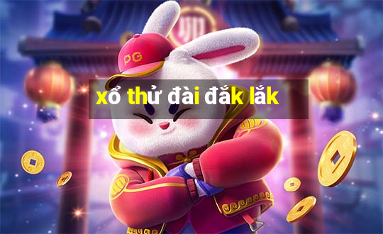 xổ thử đài đắk lắk