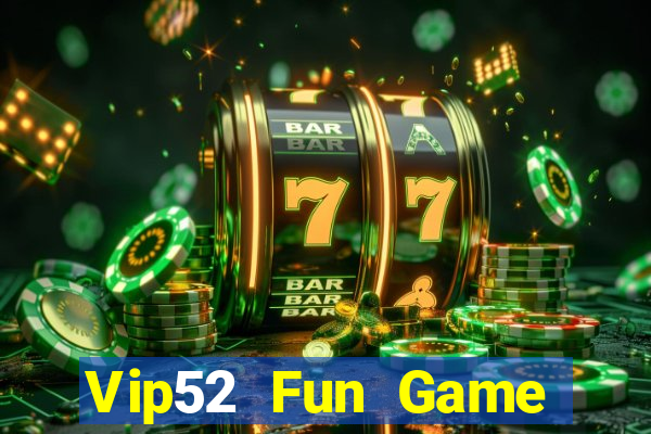 Vip52 Fun Game Bài Xì Dách