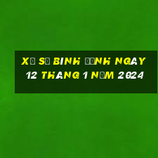 xổ số bình định ngày 12 tháng 1 năm 2024