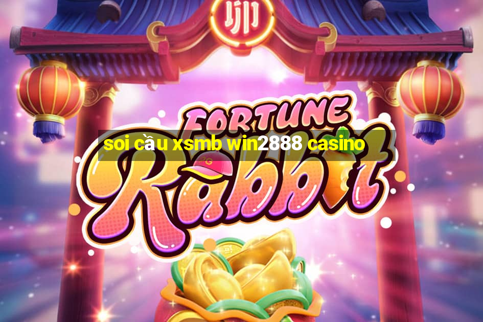 soi cầu xsmb win2888 casino