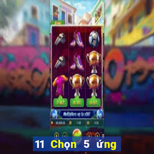 11 Chọn 5 ứng dụng xổ số