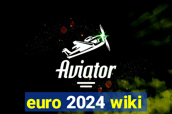 euro 2024 wiki