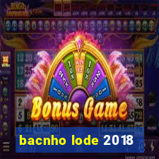 bacnho lode 2018