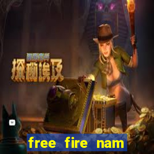 free fire nam mới nhất