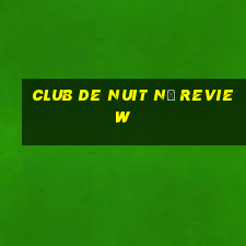 club de nuit nữ review