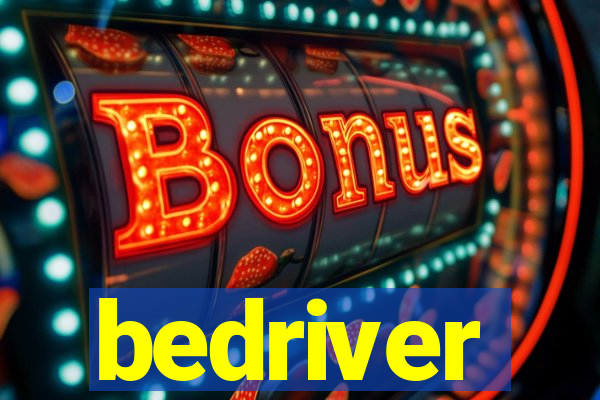 bedriver