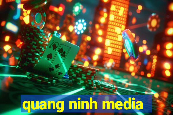 quang ninh media