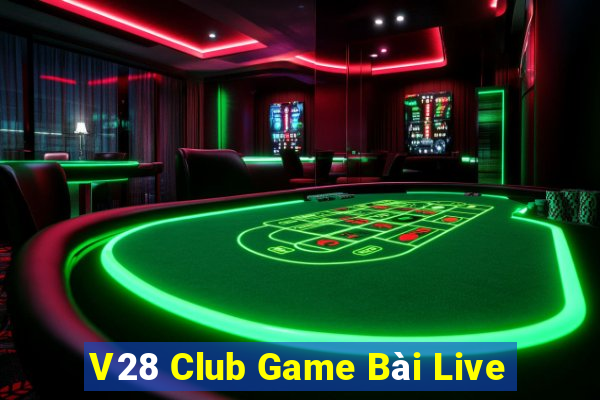 V28 Club Game Bài Live