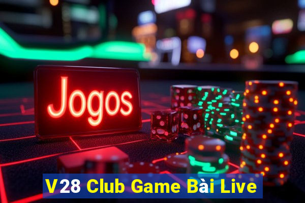 V28 Club Game Bài Live