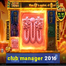 club manager 2016