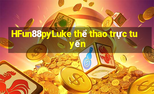 HFun88pyLuke thể thao trực tuyến