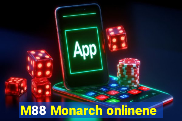 M88 Monarch onlinene