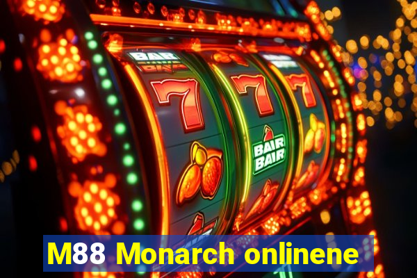 M88 Monarch onlinene