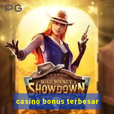 casino bonus terbesar