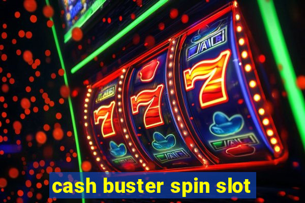 cash buster spin slot