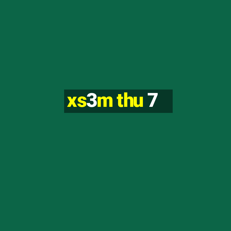 xs3m thu 7