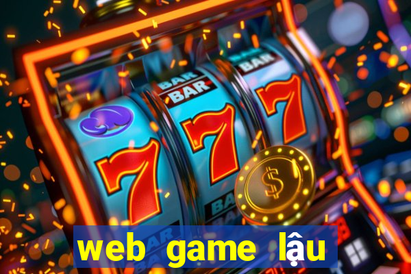 web game lậu việt hóa 2022