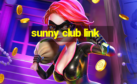 sunny club link