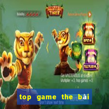 top game the bài mobile 2024