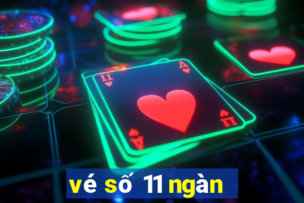 vé số 11 ngàn