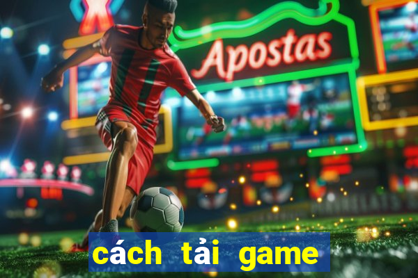 cách tải game v8 club