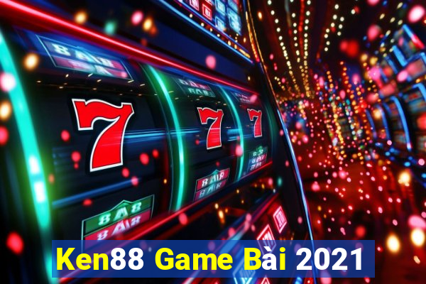 Ken88 Game Bài 2021