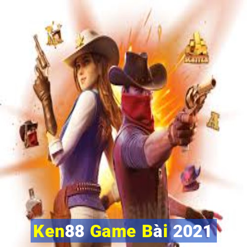 Ken88 Game Bài 2021