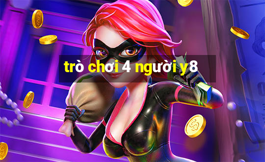 trò chơi 4 người y8