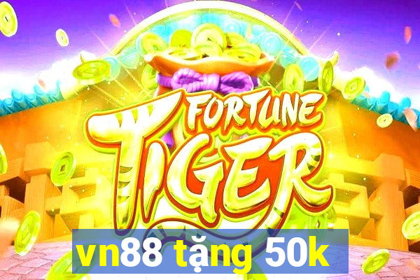 vn88 tặng 50k