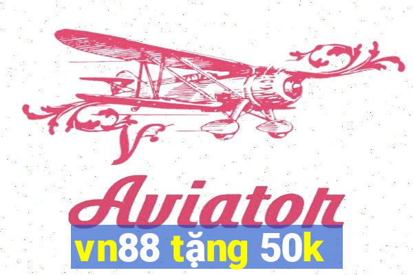 vn88 tặng 50k