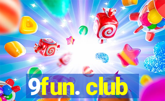 9fun. club