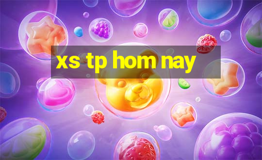 xs tp hom nay