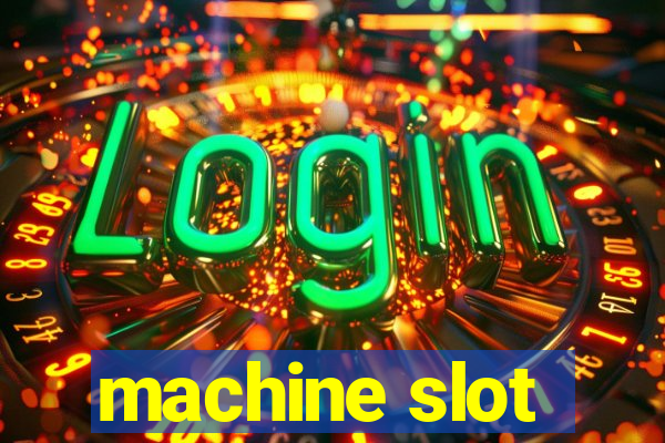 machine slot