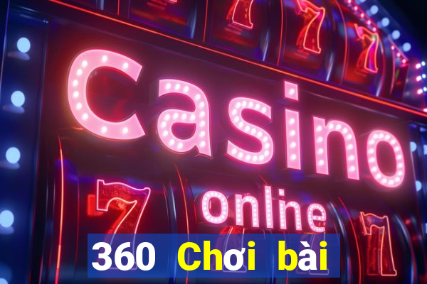 360 Chơi bài onli cạnh tranh