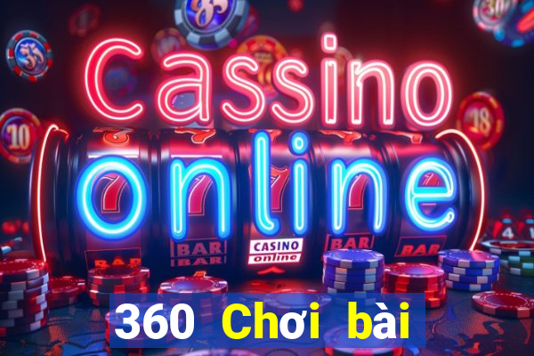 360 Chơi bài onli cạnh tranh