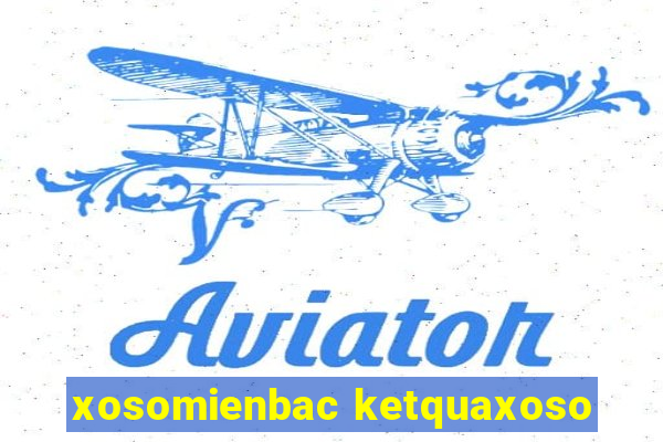 xosomienbac ketquaxoso