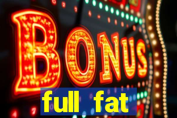 full fat productions ltd