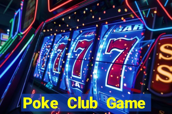 Poke Club Game Đánh Bài Ông Trùm Poker