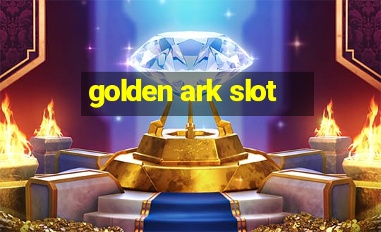 golden ark slot