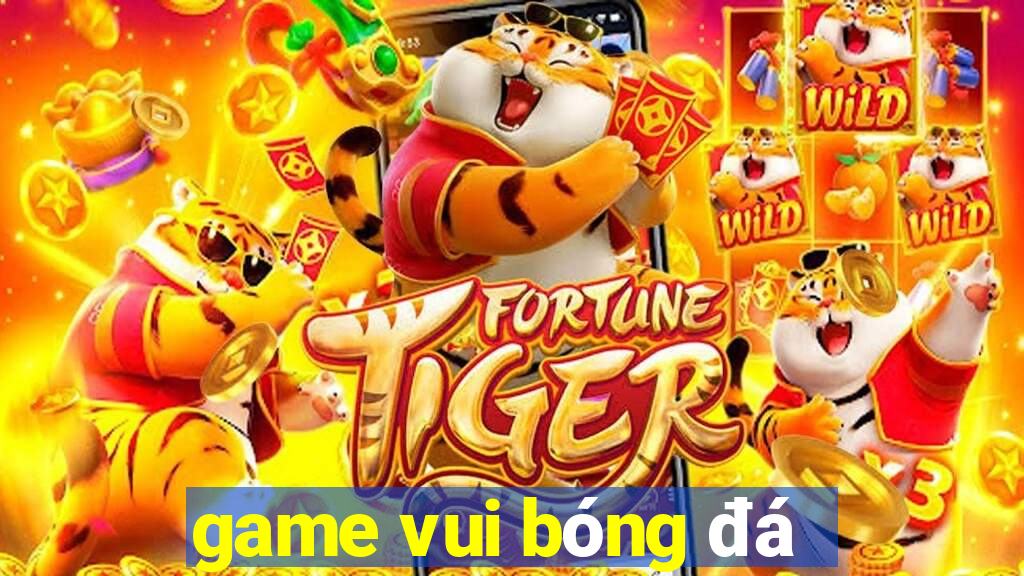 game vui bóng đá