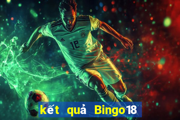 kết quả Bingo18 ngày 16